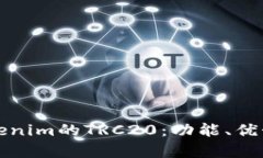 深入解析Tokenim的TRC20：功能、优势与应